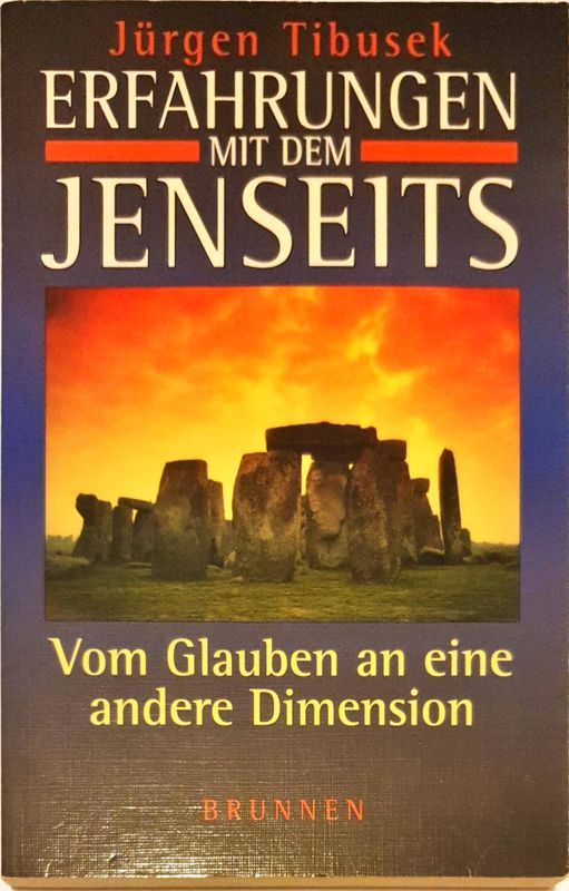 Tibusek, Jürgen: ERFAHRUNGEN MIT DEM JENSEITS - Vom Glauben an eine andere Dimension