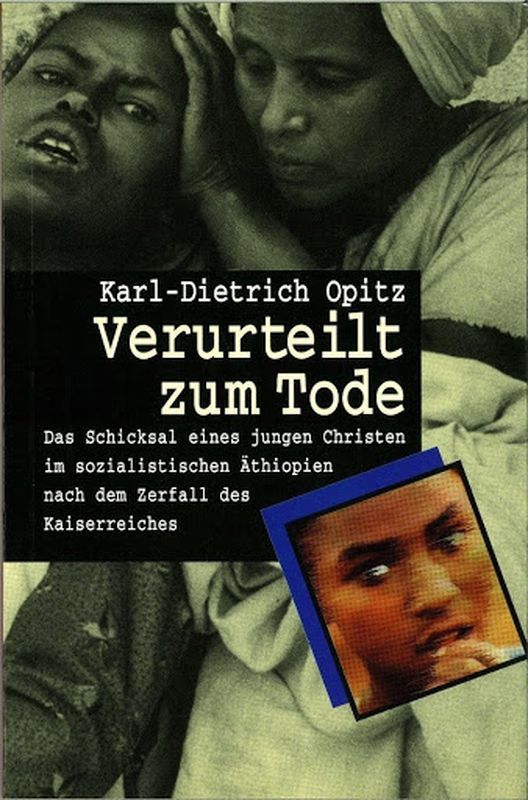 Opitz, Karl-Dietrich: VERURTEILT ZUM TODE - Das Schicksal eines jungen Christen im sozialistischen